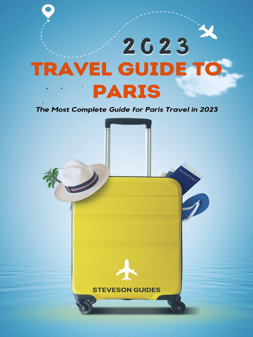 Title details for 2023 TRAVEL GUIDE TO PARIS by Steveson Guides - Available